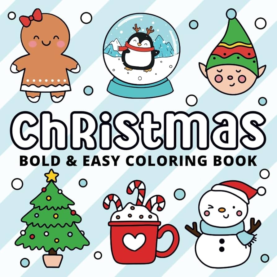 Bold And Easy Christmas Coloring Book 55 Cute Simple Large Print Coloring Pages For Kids Adults Featuring Holiday Winter Season Inspired For Relaxation Bold Easy Coloring Series 