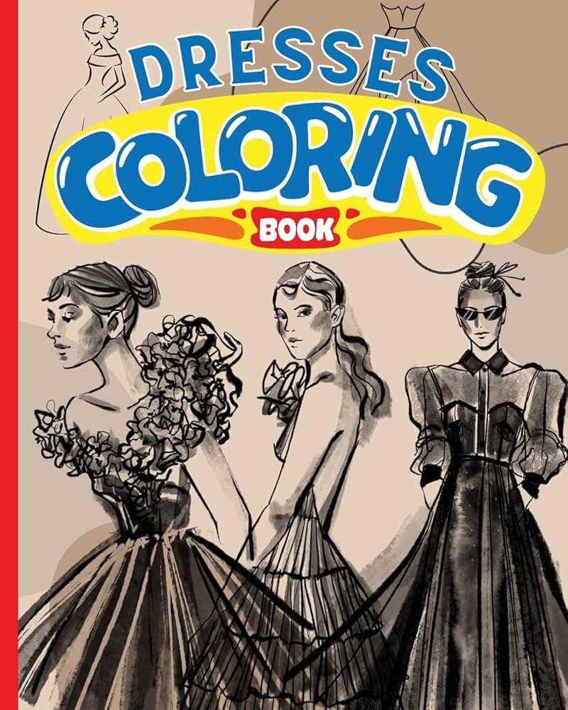 Buy Dresses Coloring Book For Kids Amazing Fashion Coloring Book Gorgeous Beauty Style Fashion Coloring Pages Book Online At Low Prices In India Dresses Coloring Book For Kids Amazing Fashion Coloring