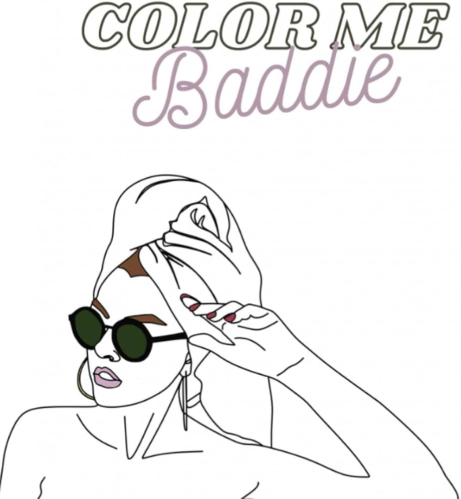 Color Me Baddie The Coloring Book For Baddies James Hadley 9798792309845 Amazon Books